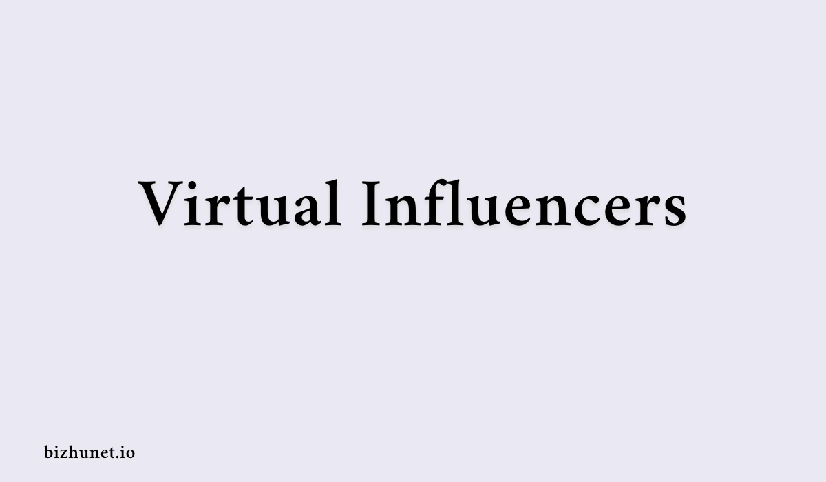 Virtual Influencers