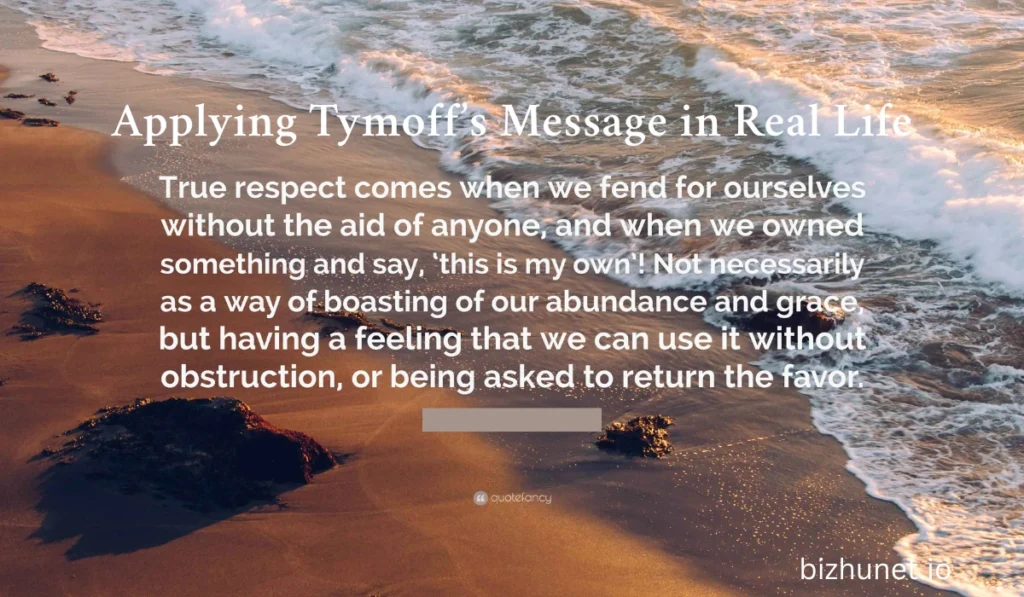 I Fear No One, But Respect Everyone. – Tymoff
