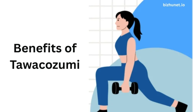 Benefits of Tawacozumi