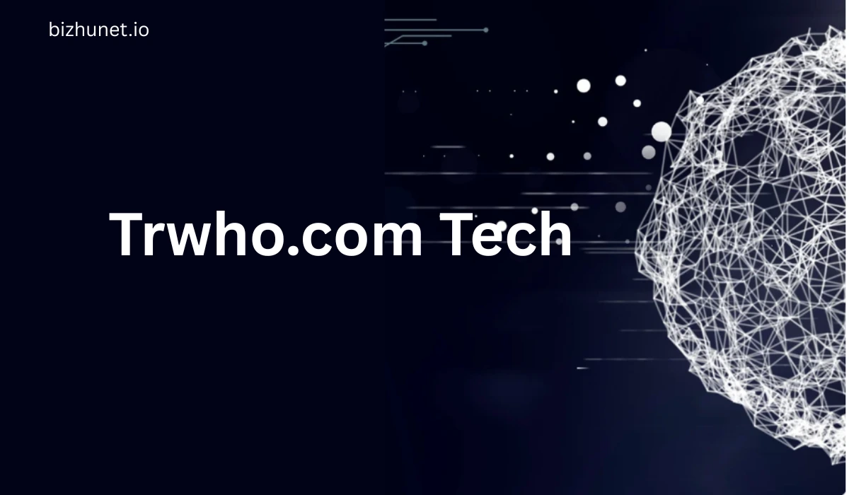 Trwho.com Tech