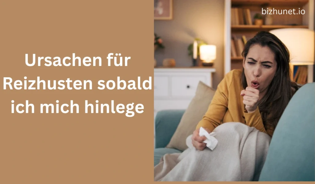Reizhusten Sobald ich mich hinlege