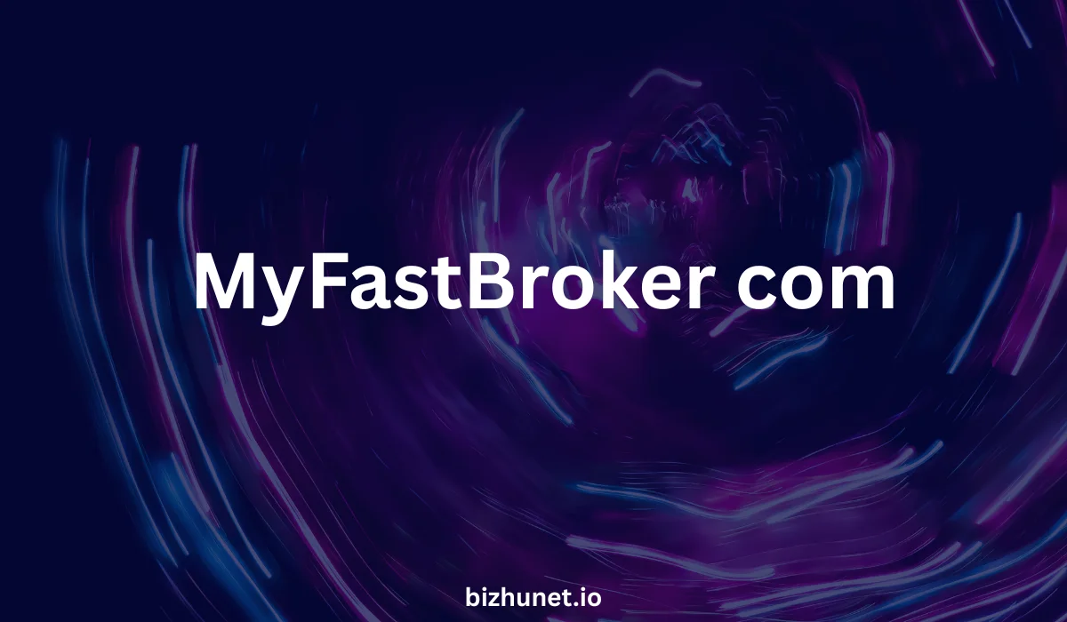 MyFastBroker com